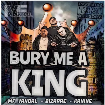 Bury Me a King by Bizzare