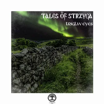 Tales of Strzyga by Triglav Eyes