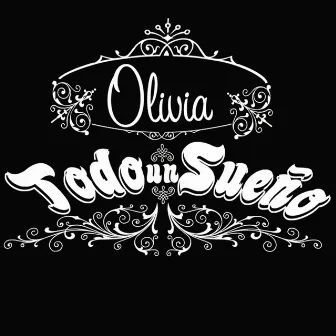 Todo un Sueño by Olivia