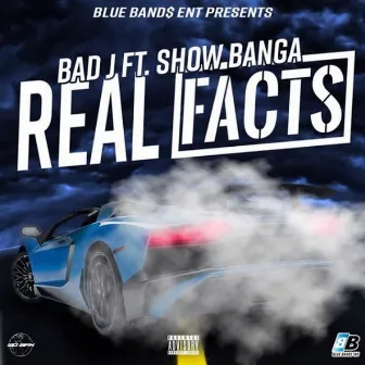 Real Facts by Bad J