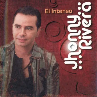 El Intenso by Jhonny Rivera