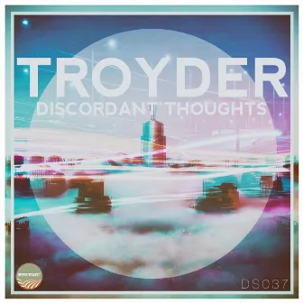 Discordant Thoughts by Troyder