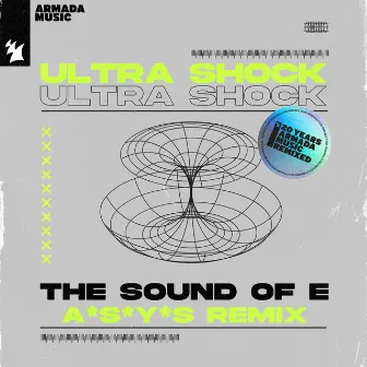 The Sound Of E (A*S*Y*S Remix) by Ultra Shock