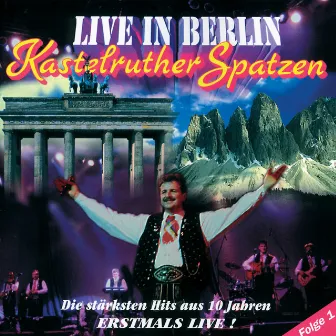 Live in Berlin by Kastelruther Spatzen