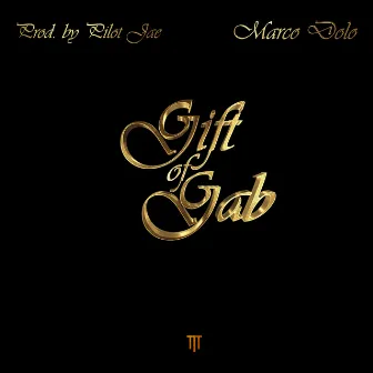 The Gift Of Gab by Marco Dolo