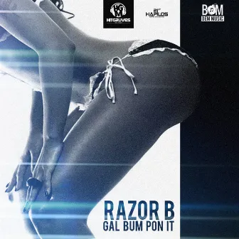 Gal Bum Pon It - Single by Razor B