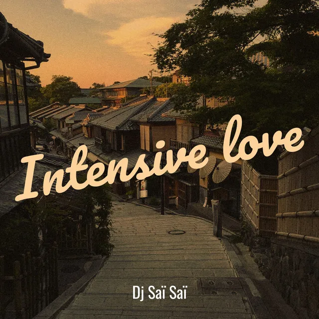 Intensive love