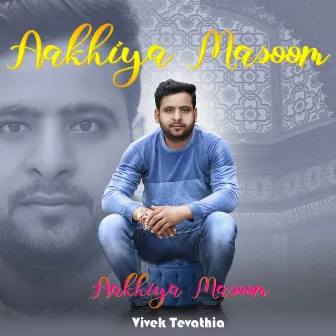 Ankhiya Masoom by 