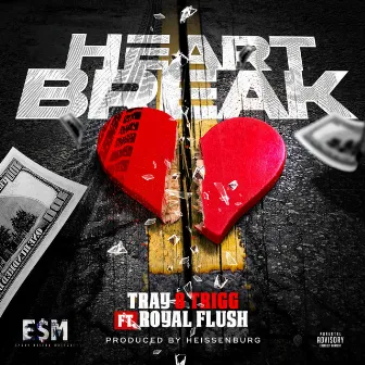 Heart Break by Tray 8 Trigg