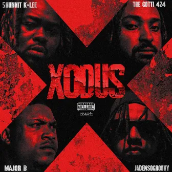 Xodus by 5 Hunnit K-Lee