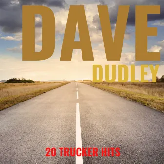 20 Trucker Hits by Dave Dudley