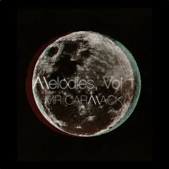 Melodies, Vol. 1 by Mr. Carmack