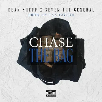 Cha$e the Bag by Dean Shepp