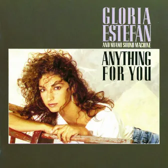 Anything For You by Gloria Estefan