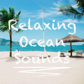 Relaxing Ocean Sounds by Gentle Ocean Waves