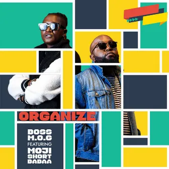 Organize (feat. Moji Shortbabaa) by Boss MOG