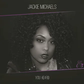 You Heard by Jackie Michaels