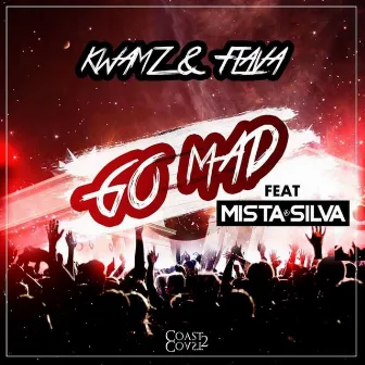 Go Mad by Kwamz & Flava