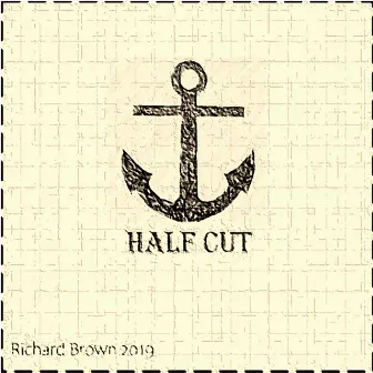 Half Cut by Rich Brown