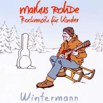 Wintermann by Markus Rohde