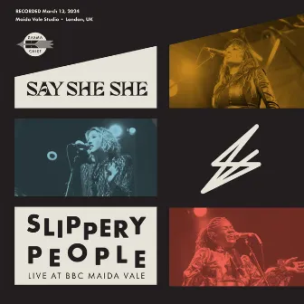 Slippery People (Live from BBC Maida Vale) by Say She She