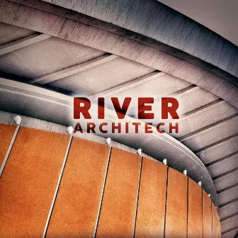 Architech by River