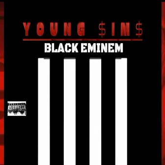 Black Eminem IIII by Young Sims