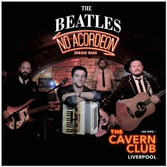 The Beatles No Acordeon Ao Vivo Cavern Club Liverpool by Diego Dias