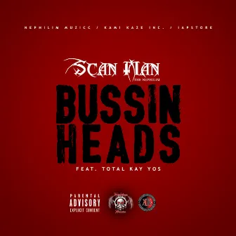 Bussin Heads by Scan Man