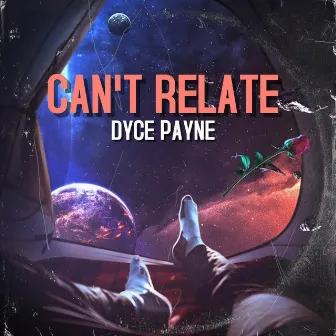 Can't Relate by Dyce Payne