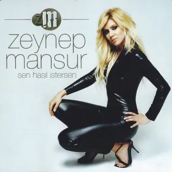 Sen Nasıl İstersen by Zeynep Mansur