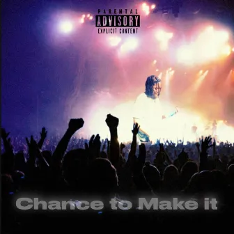 Chance to make it by Meechie DeVito