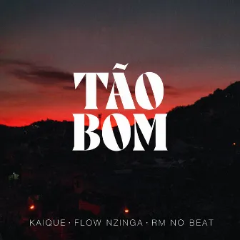 Tão Bom by Kaique