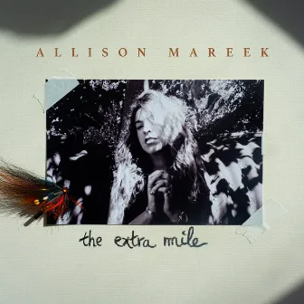 The Extra Mile by Allison Mareek