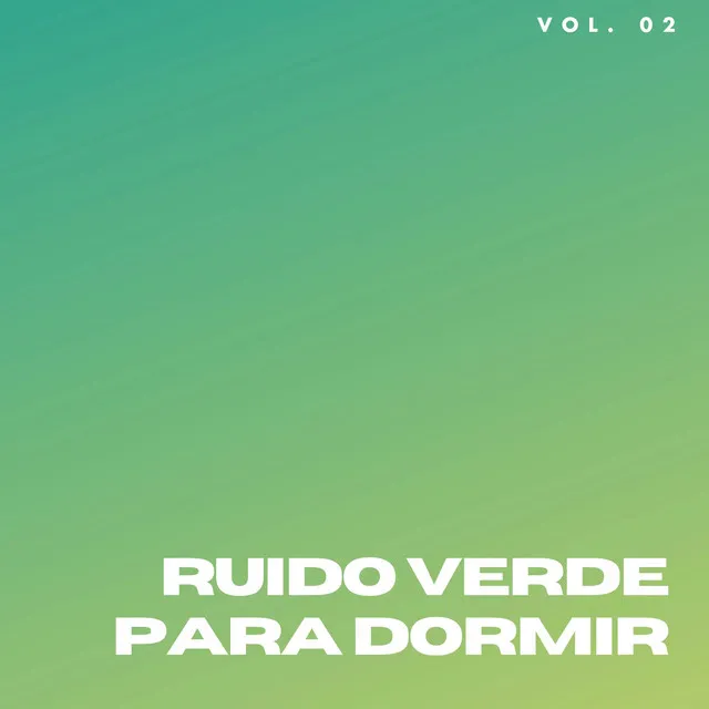 Ruido Verde Para Dormir