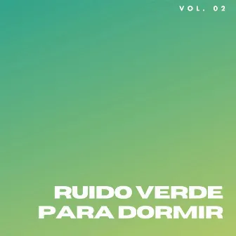 Ruido Verde Para Dormir by Ruido Rosado Para Dormir