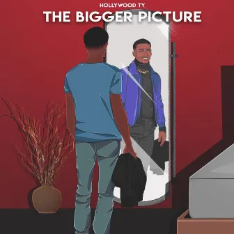 The Bigger Picture by Hollywood Ty