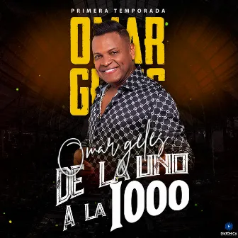 De la Uno a la 1000 (Primera Temporada) by Omar Geles