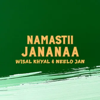 Namastii Jananaa by Wisal Khyal