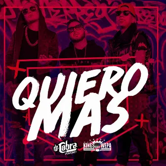 Quiero Mas by Kings del Wepa