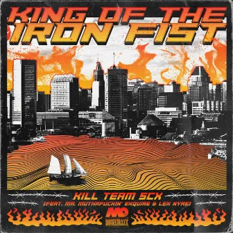 King Of The Iron Fist by Kill Team SCX