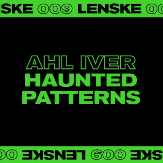 Haunted Patterns EP by Ahl Iver