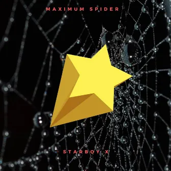 Maximum Spider by Starboy X