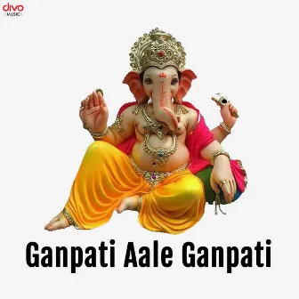 Ganpati Aale Ganpati by Unknown Artist