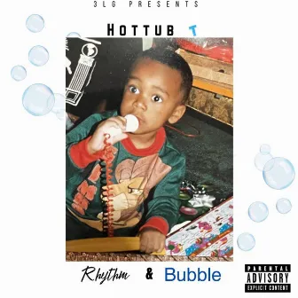 Rhythm & Bubble by Hottub T