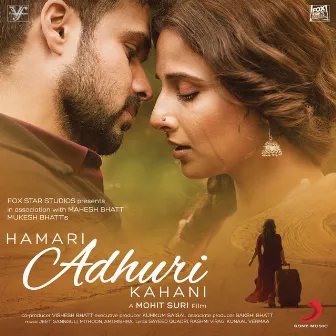 Hamari Adhuri Kahani (Original Motion Picture Soundtrack) by Mithoon