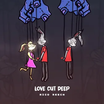 Love Cut Deep by Rico Reech