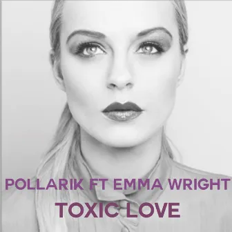 Toxic Love by Pollarik