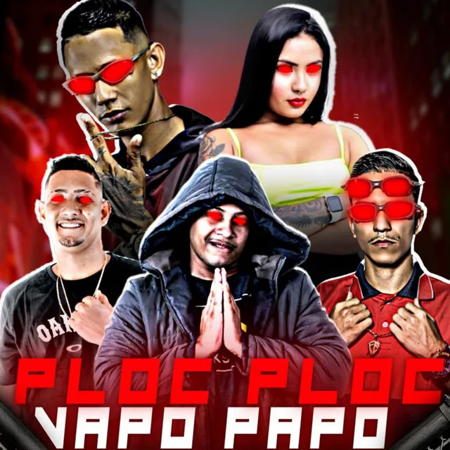 Ploc Ploc Vapo Vapo (feat. Mc Theus Cba & MC Joice)