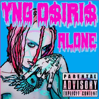 Alone by YNG O$IRI$